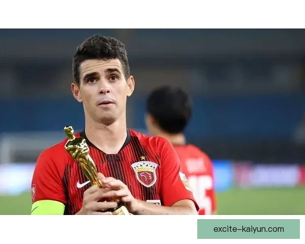 奥斯卡近期表现稳健，技术风格与战术适配性持续提升